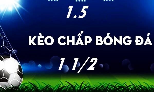 tỷ lệ kèo châu á chấp 1.5
